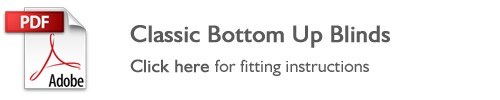 Classic bottom up blinds fitting instructions